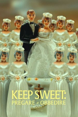Keep Sweet: pregare e obbedire streaming - guardaserie