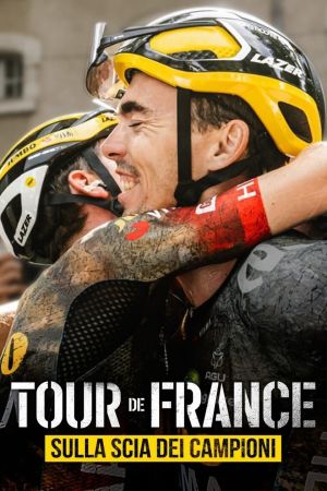 Tour de France: sulla scia dei campioni streaming - guardaserie
