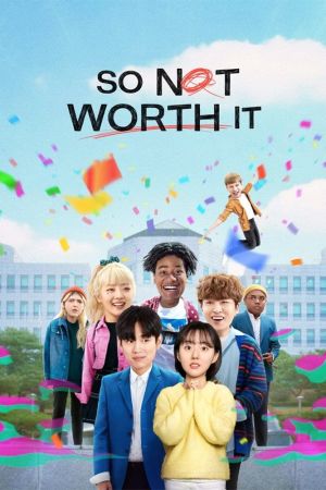 So Not Worth It streaming - guardaserie